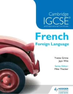Cambridge IGCSE & International Certificate French Foreign Language