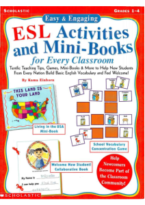 Easy Engaging ESL Activities and Mini-Books for Every Classroom Terrific Teaching Tips, Games, Mini-Books More to Help New... (Kama Einhorn)