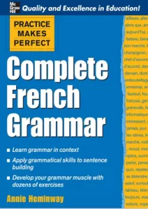 Practice Makes Perfect – Complete French Grammar