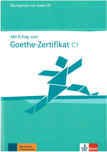 Mit Erfolg zum Goethe-Zertifikat C1