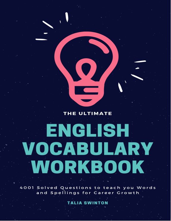 Rich Results on Google's SERP when searching for 'The-Ultimate-English-Vocabulary-Workbook-4001-Solved-Questions-to-teach-you-Words-and-Spellings-for-Career-Growth-Swinton-Talia'