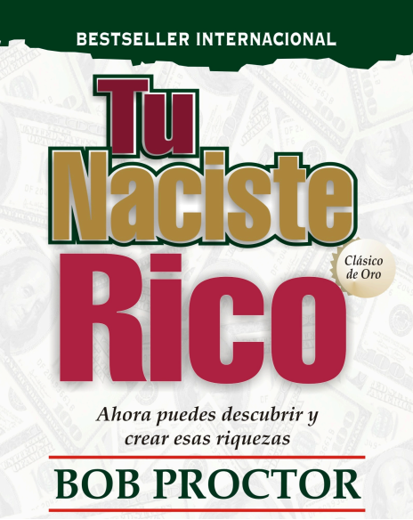 Tú naciste rico (Proctor, Bob)